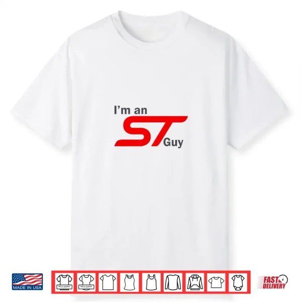 I’M An St Guy Funny Car Enthusiast Design Shirt