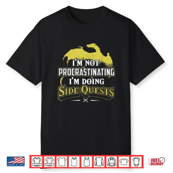 I’M Not Procrastinating I’M Doing Side Quests Rpg Gamer Shirt