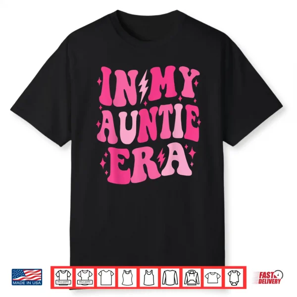 In My Auntie Era Shirt Women Aunt Era Mother’S Day Shirt