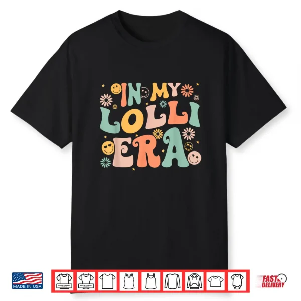 In My Lolli Era Baby Announcement For Lolli Mother’S Day Shirt