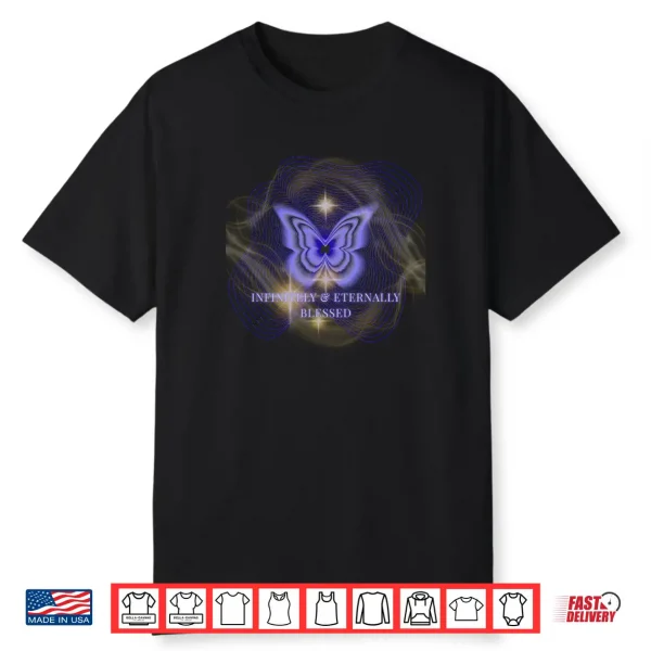 Infinitely & Eternally Blessed Aura With Butterfly Shirt