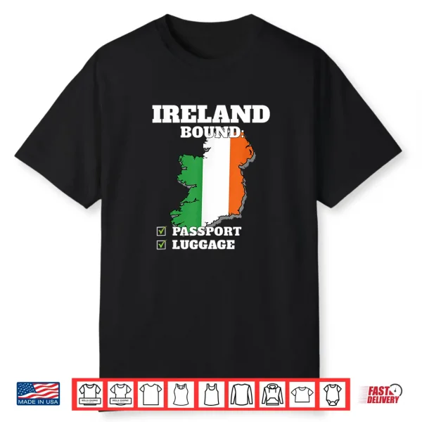Ireland Bound Country Travel Irish Flag Vacation Traveling Shirt