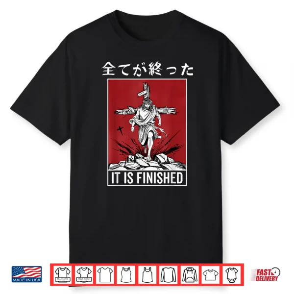 It Is Finished Japanese Jesus Rising Resurrection Anime Shirt