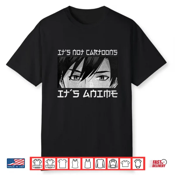Its Not Cartoons Its Anime Boy Manga Lover Otaku Anime Merch Shirt