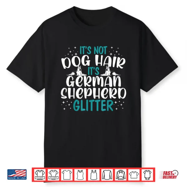 Its Not Dog Hair Its German Shepherd Glitter Dog Lover Shirt