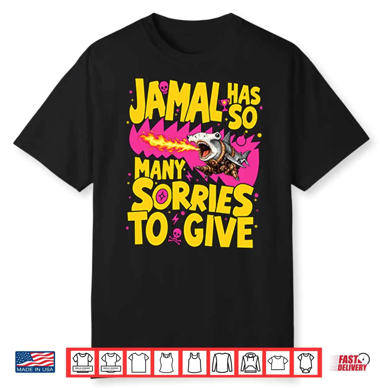 Jamal Has So Many Sorries To Give Shirt Jamal Has So Many Sorries To Give Shirt