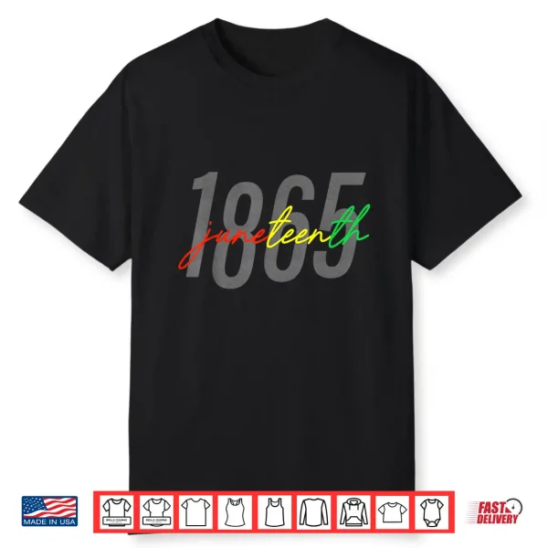 Juneteenth 2024 Celebrate Black Freedom 1865 For Men Women Shirt