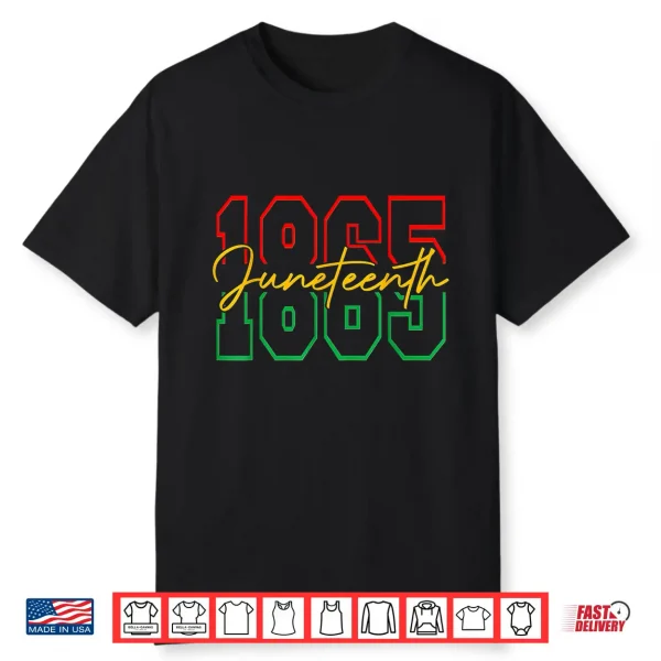 Juneteenth 2025 Celebrate Black Freedom 1865 History Month Shirt