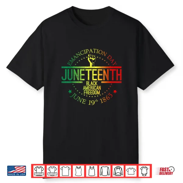 Juneteenth African American Freedom Black History June 19 Shirt