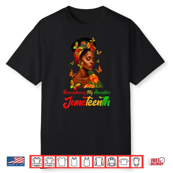 Juneteenth Black African Women Hair Remembering My Ancestors Shirt