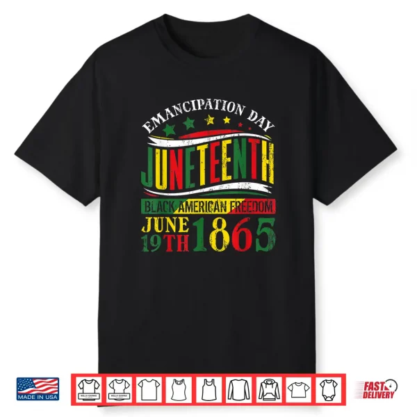 Juneteenth Black History Celebrating Black Freedom Shirt