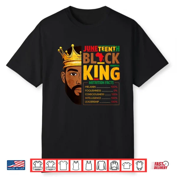 Juneteenth Black King Nutrition Facts Pride African Mens Shirt