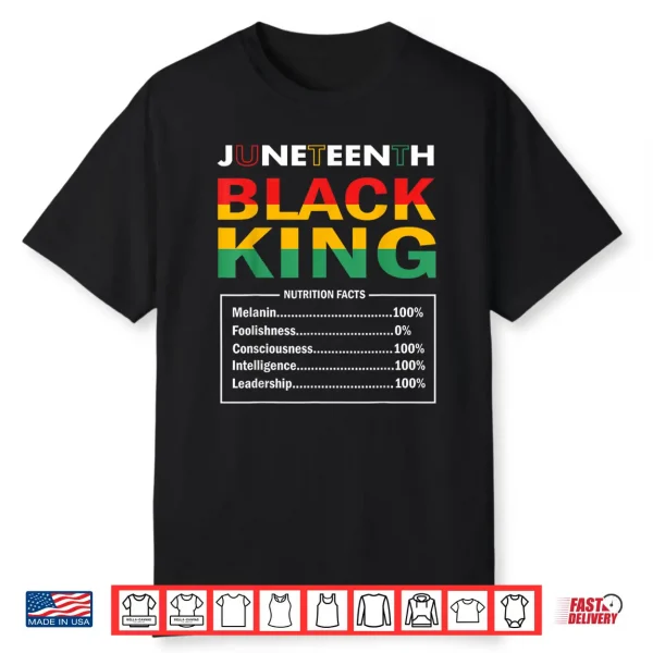 Juneteenth Black King Nutritional Facts Black History Month Shirt