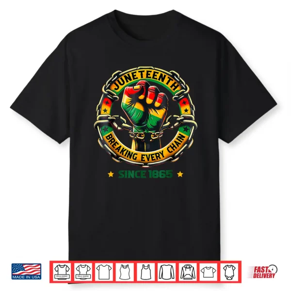 Juneteenth Breaking Chain Since 1865 Africa Men Women Kid Shirt