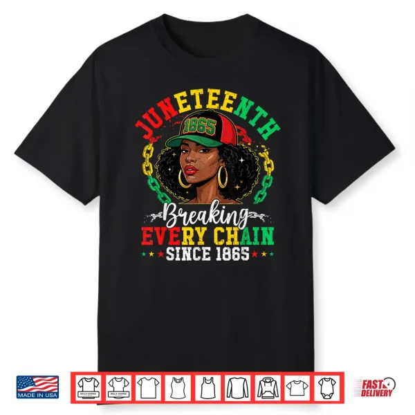 Juneteenth Breaking Every Chain 1865 Black Afro Women Men Shirt