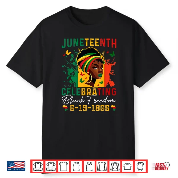 Juneteenth Celebrating Black Freedom Juneteenth 1865 Shirt