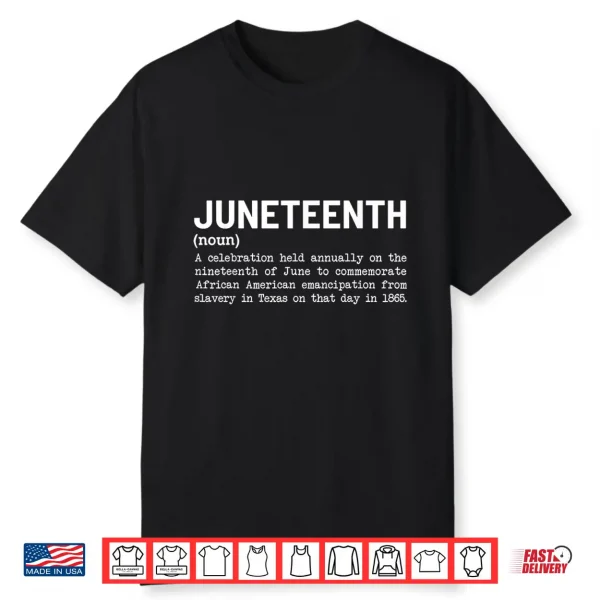 Juneteenth Definition Black African American Men Women Shirt