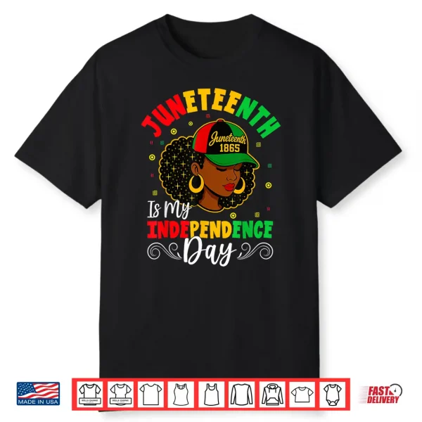 Juneteenth Shirts Women Juneteenth Is My Independence Day Shirt
