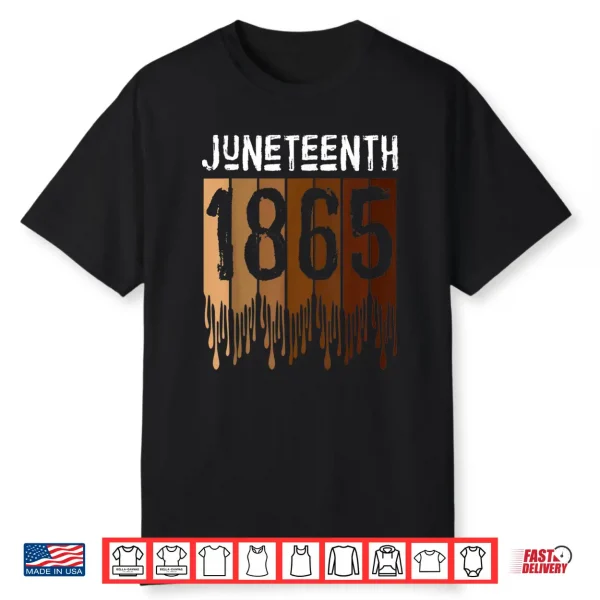 Juneteenth Tee Shirt June 19Th 1865 Freedom Day Melanin Shirt