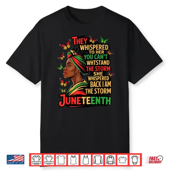 Juneteenth The Storm Black Women Black History Month Gifts Shirt