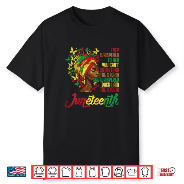 Juneteenth They Whispered To Her Black African June 19 Women Shirt