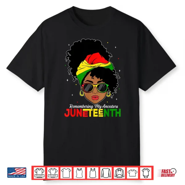 Juneteenth Tshirt Black Women Girl Remembering My Ancestors Shirt