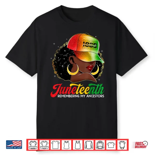 Juneteenth Tshirt Black Women Girls Remembering My Ancestors Shirt