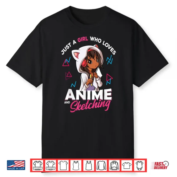 Just A Girl Who Loves Anime And Sketching Anime Merch Stuff Shirt