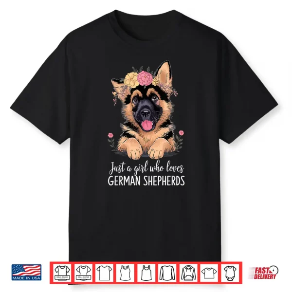 Just A Girl Who Loves German Shepherds Shirt