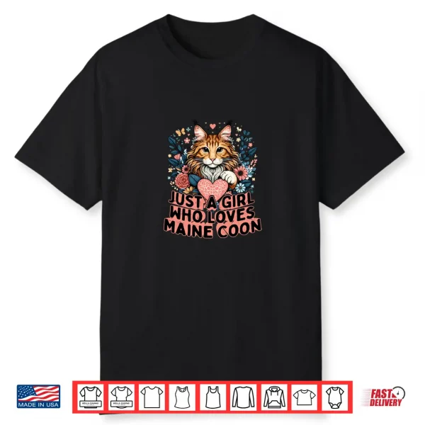Just A Girl Who Loves Maine Coon Cat Kitten Mother Shirt