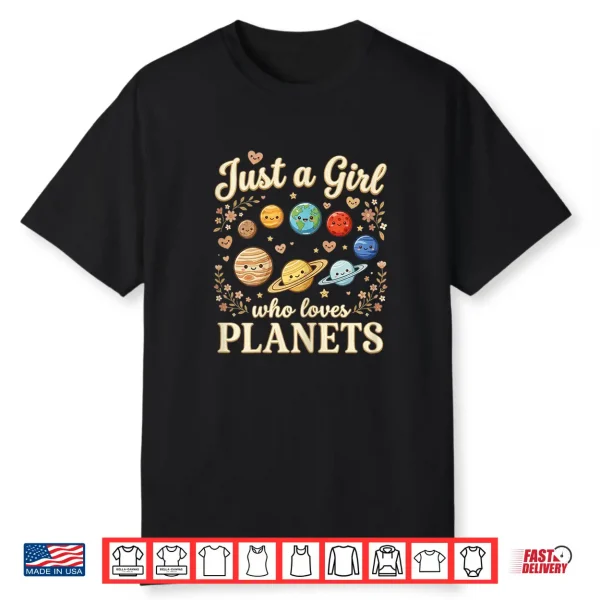 Just A Girl Who Loves Planets Cute Space Astronomy For Kids Shirt