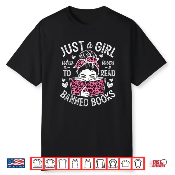 Just A Girl Who Loves To Read Banned Books For Women Girl Shirt