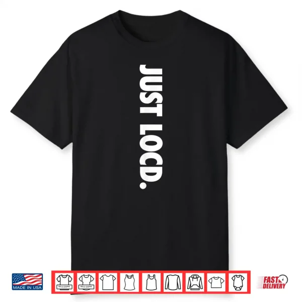 Just Loc’D Hair African Amerucan Black Woman Melanin Girl Shirt