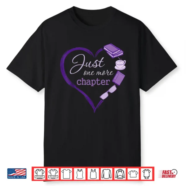 Just One More Chapter Cute Heart Book Lover Funny Reading Shirt