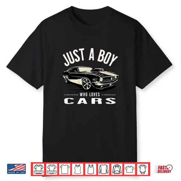 Just A Boy Who Loves Cars Classic Car Enthusiast Shirt