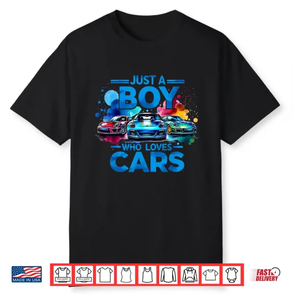 Just A Boy Who Loves Cars Cool Sleek Sports Car Enthusiast Shirt