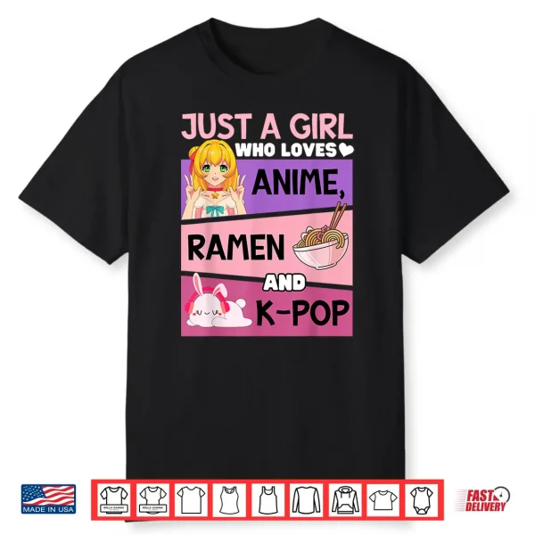 Just A Girl Who Loves Anime Ramen And K Pop Cute Rabbit Kpop Shirt