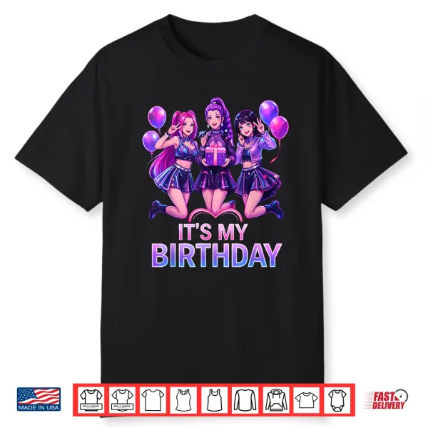 K Pop Birthday It’S My Birthday K Pop Korean Music Lovers Shirt