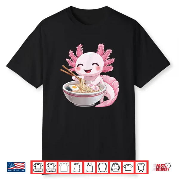 Kawaii Anime Axolotl Ramen Shirt