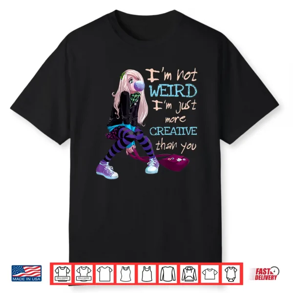 Kawaii Anime Girl I’M Not Weird Japanese Otaku Manga Shirt