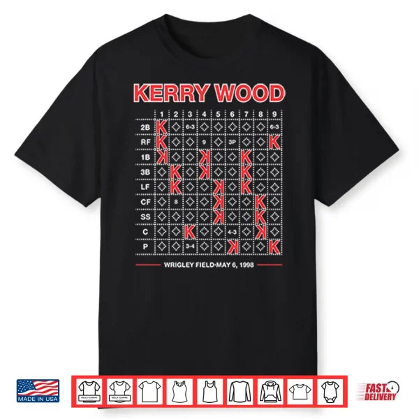Kerry Wood Twenty K Scorecard Wrigley Field May Sixth 1998 Shirt