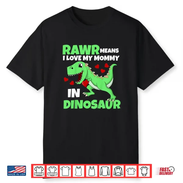 Kids I Love My Mommy Rawr Dinosaur Mom Mother’S Day Toddler Boy Shirt