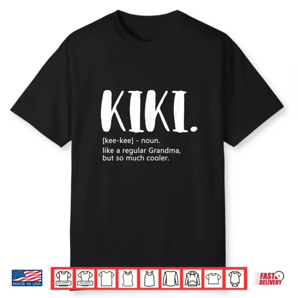 Kiki Shirts For Women Mother’S Day Idea For Grandma Kiki Shirt