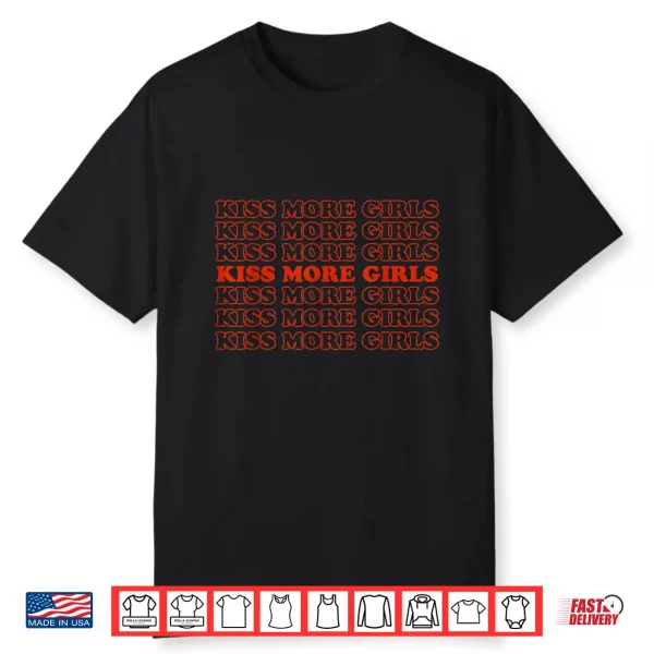 Kiss More Girls Lesbian Bisexual Lgbtq Pride Month 2021 Shirt