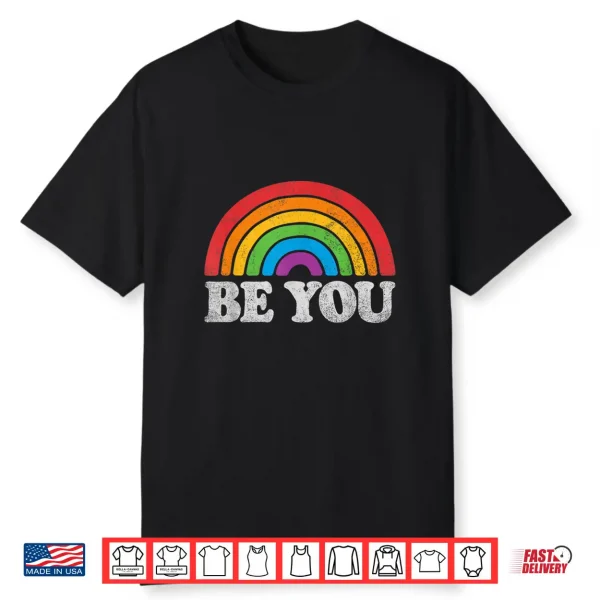 Lgbtq Be You Gay Pride Month Lgbt Rainbow Flag Retro Vintage Shirt
