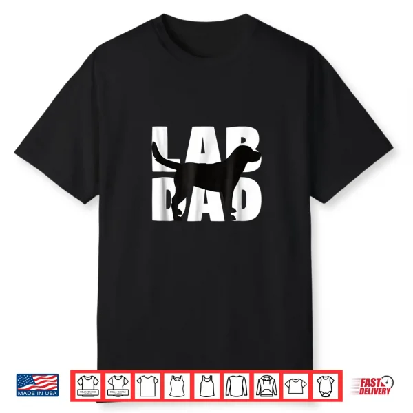 Lab Dad Shirt Labrador Retriever Dad Gift Labrador Dad Tee