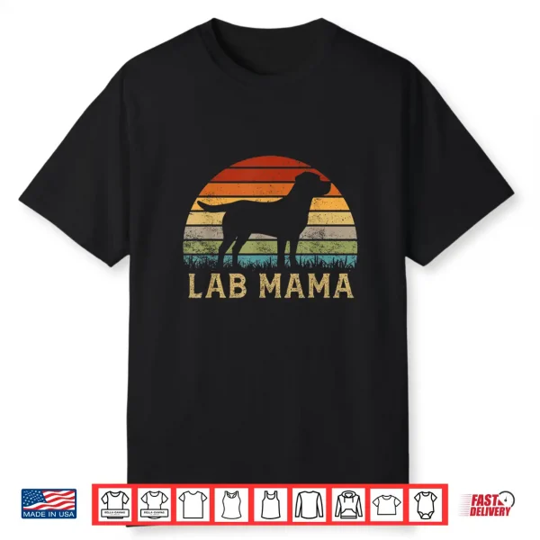 Lab Mama Retro Labrador Retriever Lover Vintage Dog Lab Mom Shirt