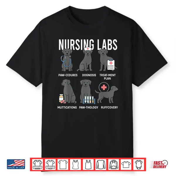 Labrador Retriever Rn Nurse Lab Dogs Nursing Pups Shirt