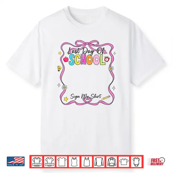 Last Day Of School Sign My Shirt Summer Kid Shirt