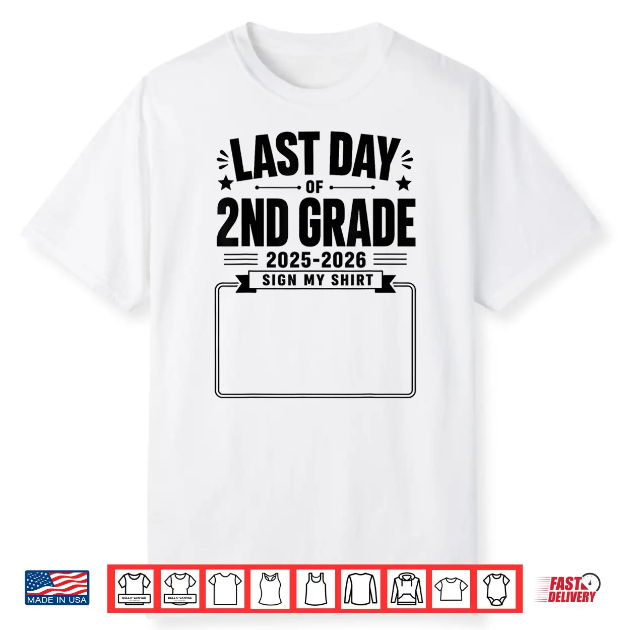 Last Day Of 2Nd Grade Sign My Shirt Autograph Graduation Shirt Last Day Of 2Nd Grade Sign My Shirt Autograph Graduation Shirt